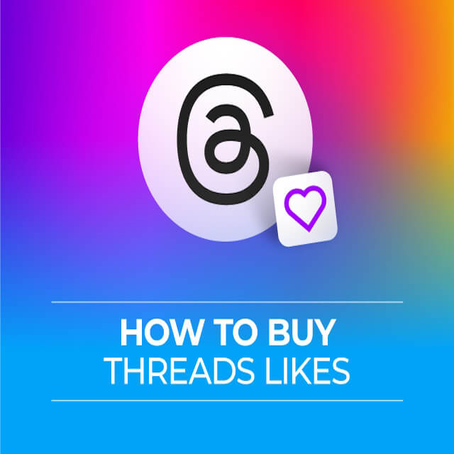 How to Buy Threads Likes