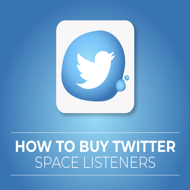 How to Buy Twitter Space Listeners